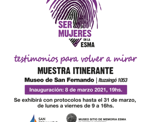 Se inaugura la muestra “Ser Mujeres en la ESMA”, en el Museo de San Fernando